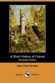 A Short History of France