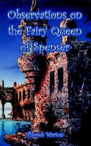 Observations on the Fairy queen of Spenser