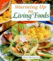 Warming up to living foods