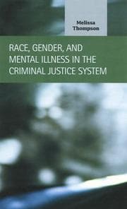 Race, gender, and mental illness in the criminal justice system