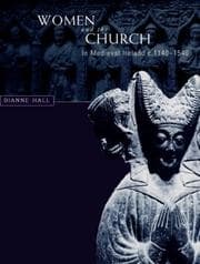 Women and the church in medieval Ireland, c. 1140-1540