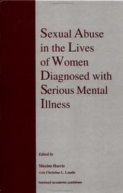 Sexual abuse in the lives of women diagnosed with serious mental illness