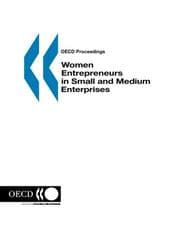 Women entrepreneurs in small and medium enterprises