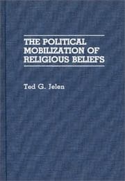 The political mobilization of religious beliefs