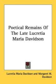 Poetical remains of the late Lucretia Maria Davidson