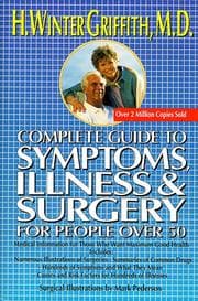 Complete guide to symptoms, illness & surgery for people over 50