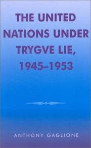 The United Nations under Trygve Lie, 1945-1953