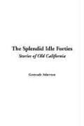 The splendid idle forties