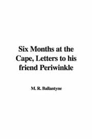 Six Months at the Cape