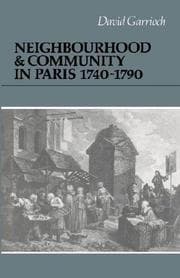 Neighbourhood and community in Paris, 1740-1790