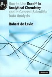 How to use Excel in analytical chemistry and in general scientific data analysis