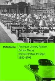 American literary realism, critical theory, and intellectual prestige, 1880-1995