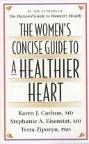 The women's concise guide to a healthier heart