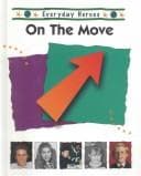 Everyday heroes on the move