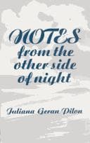 Notes from the other side of night
