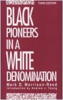 Black pioneers in a white denomination