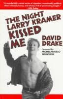 The night Larry Kramer kissed me
