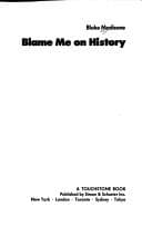 Blame me on history