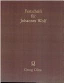 Festschrift für Johannes Wolf zu seinem sechzigsten Geburtstage