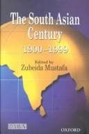 The South Asian century, 1900-1999