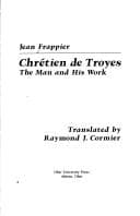 Chrétien de Troyes, the man and his work