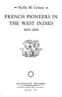 French pioneers in theWest Indies, 1624-1664