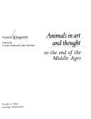 Animals in art and thought to the end of the Middle Ages