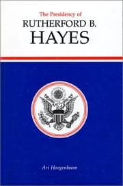 The presidency of Rutherford B. Hayes