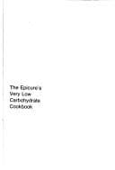 The epicure's very low carbohydrate cookbook