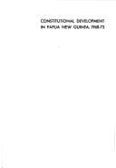 Constitutional development in Papua New Guinea, 1968-73