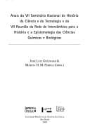 Anais do VII Seminário Nacional de História da Ciência e da Tecnologia e da VII Reunião da Rede de Intercâmbios para a História e a Epistemologia das Ciências Químicas e Biológicas