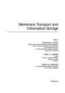 Membrane Transport And Information Storage (ADVANCES IN MEMBRANE FLUIDITY)