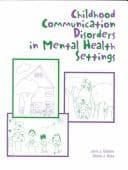 Childhood Communication Disorders In Mental Health Settings