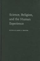 Science, religion, and the human experience