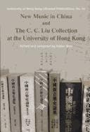 New music in China and the C.C. Liu collection at the University of Hong Kong