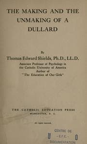The making and the unmaking of a dullard