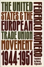 The United States and the European trade union movement, 1944-1951