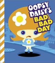 Oopsy Daisy's bad bad day