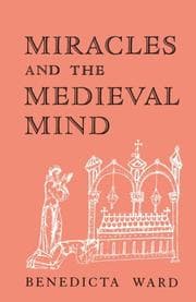 Miracles and the medieval mind
