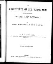 The adventures of six young men in the wilds of Maine and Canada, or, The knock-about club