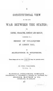 A constitutional view of the late war between the states