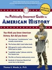 The politically incorrect guide to American history