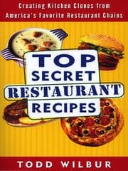 Top secret restaurant recipes