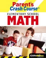 CliffsNotes parent's crash course elementary school math