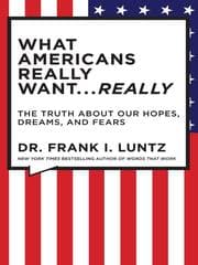 What Americans really want-- really
