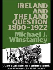 Ireland and the land question 1800-1922