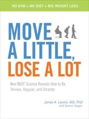 Move a little, lose a lot