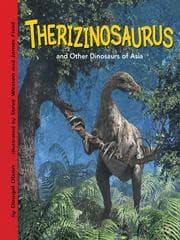 Therizinosaurus and Other Dinosaurs of Asia
