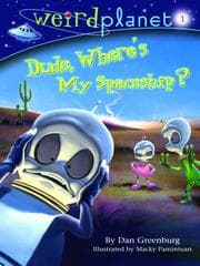 Dude Where's My Spaceship
