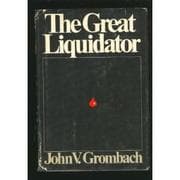 The great liquidator